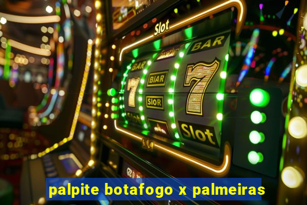 palpite botafogo x palmeiras